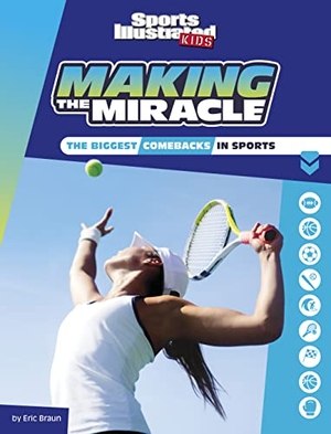 Braun, Eric. Making the Miracle - The Biggest Comebacks in Sports. Capstone, 2023.