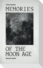 Memories of the Moon Age