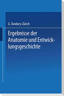 Ergebnisse der Anatomie und Entwicklungsgeschichte / Reviews of Anatomy Embryology and Cell Biology / Revues D¿anatomie et de Morphologie Expérimentale