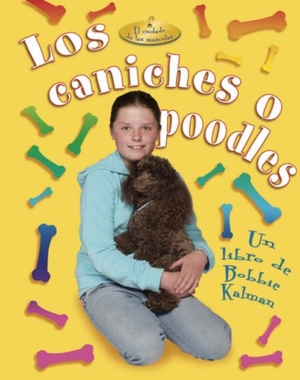 MacAulay, Kelley. Los Caniches O Poodles (Poodles). Crabtree Publishing Company, 2007.