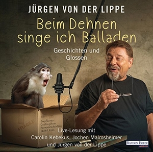 Lippe, Jürgen von der. Beim Dehnen singe ich Balladen - Geschichten und Glossen. Random House Audio, 2015.