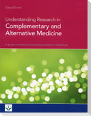 Understanding Research in Complementary and Alternative Medicine