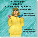 Billy Boggle and the Color Changing Fruit Coloring Book