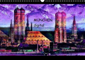 Luise Strohmenger, Marie. München digital (Wandkalender 2022 DIN A3 quer) - Städtebild München in digitaler Kunst. (Monatskalender, 14 Seiten ). Calvendo, 2021.