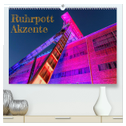 Ruhrpott Akzente (hochwertiger Premium Wandkalender 2025 DIN A2 quer), Kunstdruck in Hochglanz