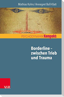 Borderline - zwischen Trieb und Trauma