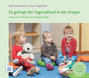 Bostelmann, Antje. So gelingt der Tagesablauf in der Krippe - Tipps und Tricks für den Krippenalltag. Bananenblau, 2016.