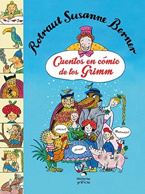 Berner, Rotraut Susanne. Cuentos En Cómic de Los Grimm. Editorial Oceano de Mexico, 2017.