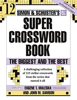 Samson, John M. Simon & Schuster Super Crossword Puzzle Book #12 - The Biggest and the Best. Gallery Books, 2004.