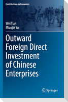 Outward Foreign Direct Investment of Chinese Enterprises