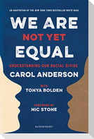 We Are Not Yet Equal