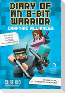 Diary of an 8-Bit Warrior: Crafting Alliances