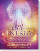 The Art of Your Energy