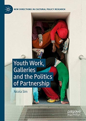 Sim, Nicola. Youth Work, Galleries and the Politics of Partnership. Springer International Publishing, 2019.