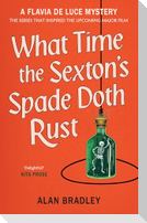 What Time the Sexton's Spade Doth Rust