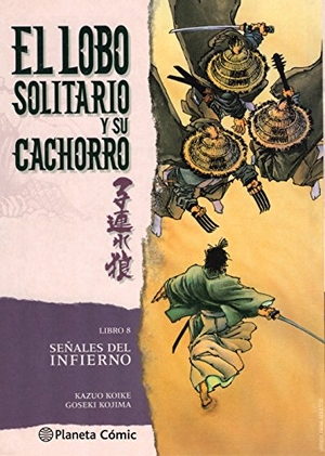 Koike, Kazuo / Goseki Kojima. Lobo solitario y su cachorro 8, Señales del infierno. Planeta DeAgostini Cómics, 2016.