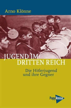 Klönne, Arno. Jugend im Dritten Reich - Die Hitlerjugend und ihre Gegner. Papyrossa Verlags GmbH +, 2014.