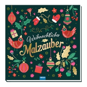 Trötsch Verlag GmbH & Co. KG (Hrsg.). TRÖTSCH -Malbuch Weihnachtlicher Malzauber| Ab 14 Jahren - Malbuch Ausmalbuch Beschäftigungsbuch. Trötsch Verlag GmbH, 2026.