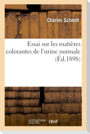 Essai sur les matières colorantes de l'urine normale