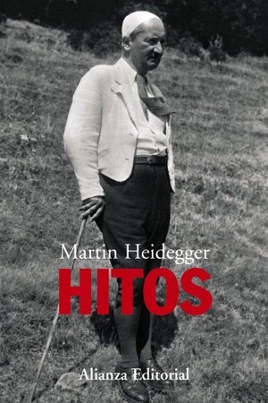 Heidegger, Martin. Hitos. Alianza Editorial, 2007.