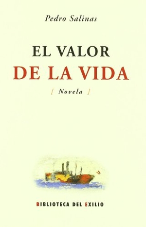 Salinas, Pedro. El valor de la vida. Editorial Renacimiento, 2009.