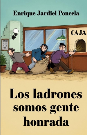 Jardiel Poncela, Enrique. Los ladrones somos gente honrada. Amazon Digital Services LLC - Kdp, 2024.