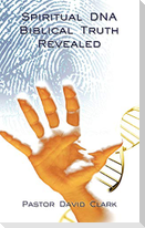 Spiritual DNA Biblical Truth Revealed