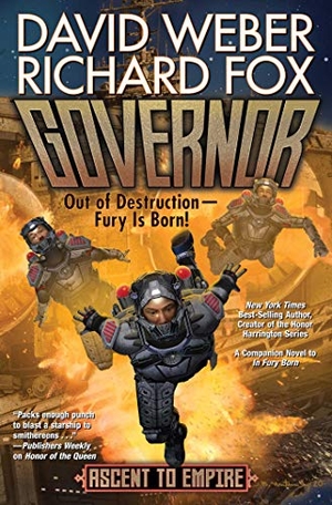 Weber, David / Richard Fox. Governor. Baen, 2021.