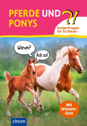 Roth, Elina. Pferde und Ponys - Kinderfragen für Erstleser. Circon Verlag GmbH, 2023.