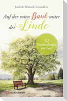 Auf der roten Bank unter der Linde