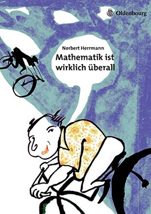 Herrmann, Norbert. Mathematik ist wirklich überall. De Gruyter Oldenbourg, 2009.