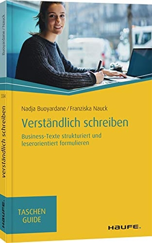 Buoyardane, Nadja / Franziska Nauck. Verständlich schreiben - Business-Texte strukturiert und leserorientiert formulieren. Haufe Lexware GmbH, 2020.