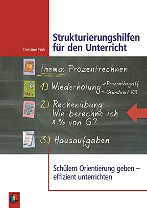 Fink, Christine. Strukturierungshilfen für den Unterricht - Schülern Orientierung geben - effizient unterrichten. Verlag an der Ruhr GmbH, 2015.