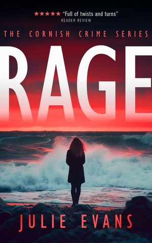 Evans, Julie. Rage - A Gripping Cornish Crime Thriller. Vinci Books, 2025.