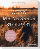 Wenn meine Seele stolpert