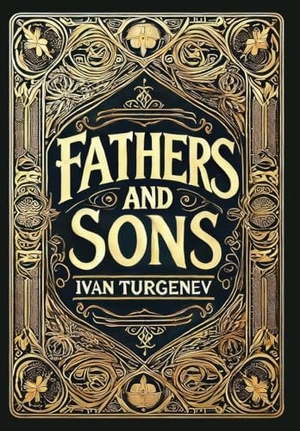 Turgenev, Ivan. Fathers and Sons (Collector's Edition) (Laminated Hardback with Jacket). Revive AI Ltd., 2025.