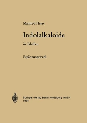 Hesse, M.. Indolalkaloide in Tabellen - Ergänzungswerk. Springer Berlin Heidelberg, 1968.
