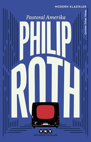 Roth, Philip. Pastoral Amerika. Yapi Kredi Yayinlari YKY, 2025.