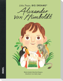 Alexander von Humboldt - Little People, BIG DREAMS (Deutsche Ausgabe)