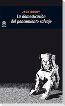 La domesticación del pensamiento salvaje