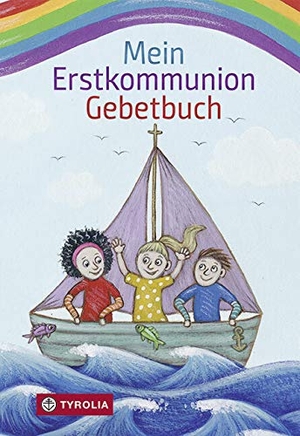 Hintner, Anna (Hrsg.). Mein Erstkommunion-Gebetbuch - Mit allen wichtigen Grundgebeten. Tyrolia Verlagsanstalt Gm, 2010.
