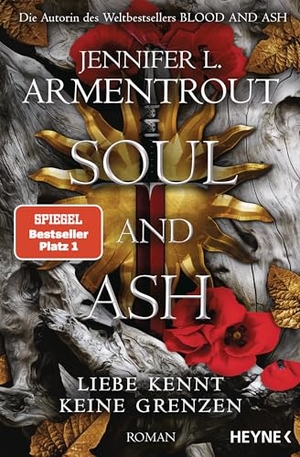 Armentrout, Jennifer L.. Soul and Ash - Liebe kennt keine Grenzen - Roman. Heyne Taschenbuch, 2024.