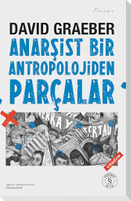 Anarsist Bir Antropolojiden Parcalar