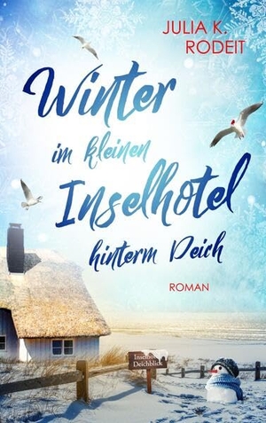 Rodeit, Julia K.. Winter im kleinen Inselhotel hinterm Deich. Autaria, 2026.