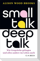 Small Talk, Deep Talk