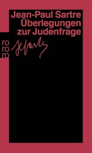 Sartre, Jean-Paul. Überlegungen zur Judenfrage. Rowohlt Taschenbuch Verlag, 1994.