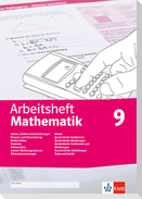 Arbeitsheft Mathematik 9. Größen, reelle Zahlen, Potenzen, Flächensätze, LGS, Körper, quadratische Funktionen und Gleichungen, Abbildungen, Daten, Zufall