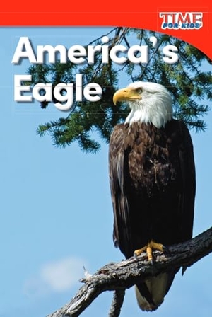 Rice, Dona Herweck. America's Eagle. Teacher Created Materials, 2015.