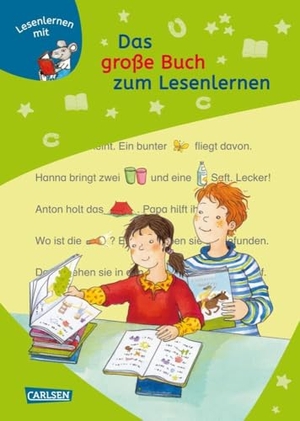 Das große Buch zum Lesenlernen - LESEMAUS zum Lesenlernen Stufe 1. Carlsen Verlag GmbH, 2009.