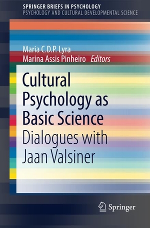 Pinheiro, Marina Assis / Maria C . D. P. Lyra (Hrsg.). Cultural Psychology as Basic Science - Dialogues with Jaan Valsiner. Springer International Publishing, 2019.